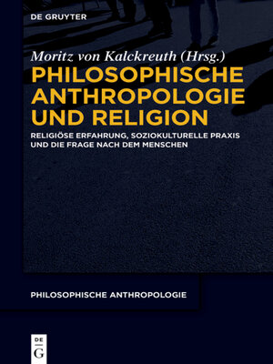 cover image of Philosophische Anthropologie und Religion
